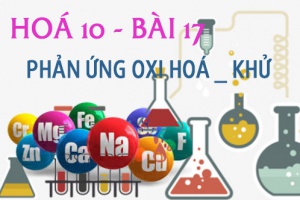 Phản ứng oxi hoá khử, cách lập phương trình hoá học và bài tập - hoá 10 bài 17